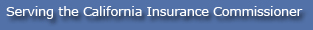 Serving the California Insurance Commissioner